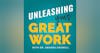 Six Lessons From Twelve Episodes of Unleashing Your Great Work | UYGW12