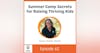 Summer Camp Secrets for Raising Thriving Kids with Audrey Monke