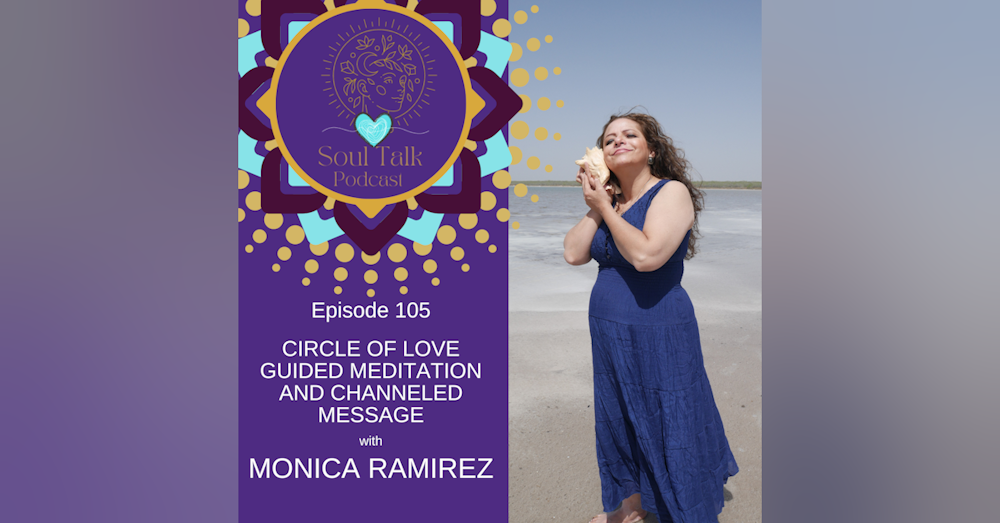 Circle of Love  Guided Meditation And Channeled Message