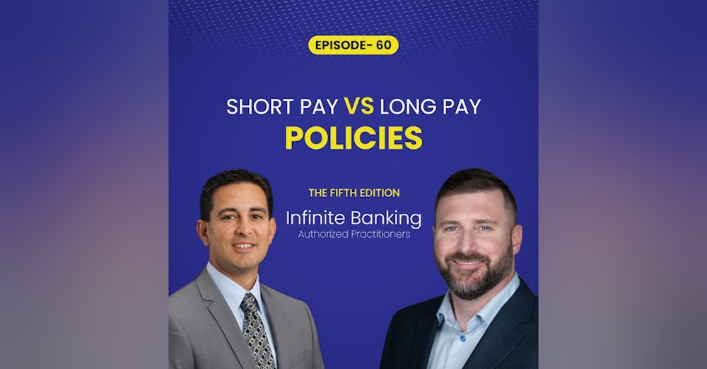 Showdown: Short Pay vs. Long Pay Whole Life Policies
