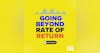 84: Beyond Rate of Return: A Strategic Approach to Wealth Building
