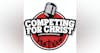 Competing for Christ Podcast