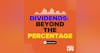 85: Beyond the Percentage: Understanding Whole Life Insurance Dividends