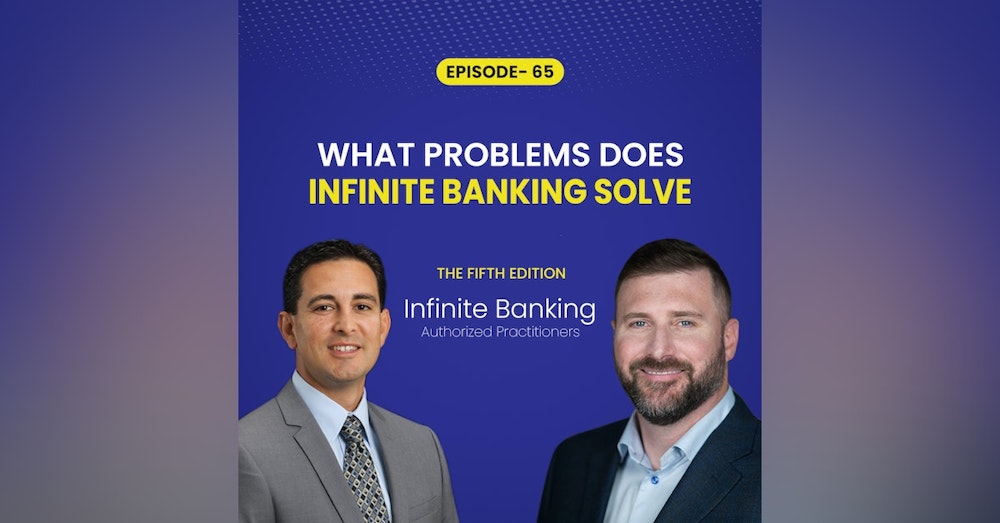 What Problems Does Infinite Banking Solve?