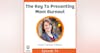 The key to preventing mom burnout with Rachael O'Meara