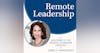 Welcome to the Remote Leadership Podcast