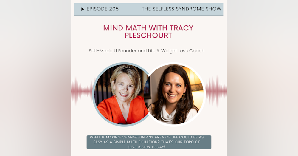 EP 205-Using Mind Math to Change Your Life With Tracy Pleschourt