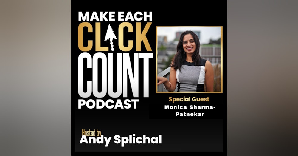 Why Your Current Customers May Need More of Your Focus This Year With Monica Sharma-Patnekar