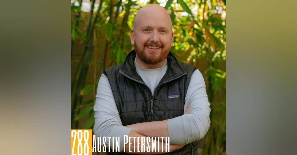 288 Austin Petersmith - Publishing Voices That Yearn to be Heard