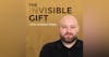 The Invisible Gift