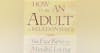 How To Be An Adult In Relationships Free Book Summary