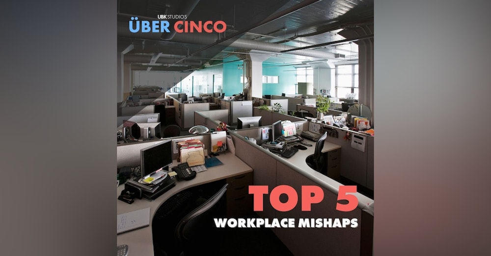 Top 5 Workplace Mishaps