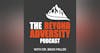 Beyond Adversity with Dr. Brad Miller Reviewed