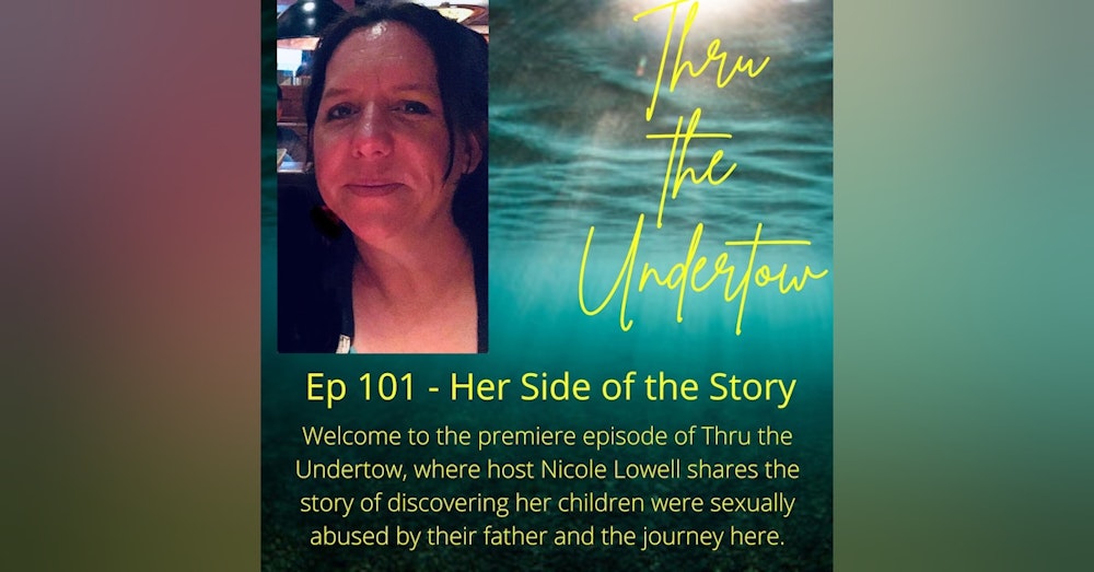 Ep 101 - Her Side of the Story