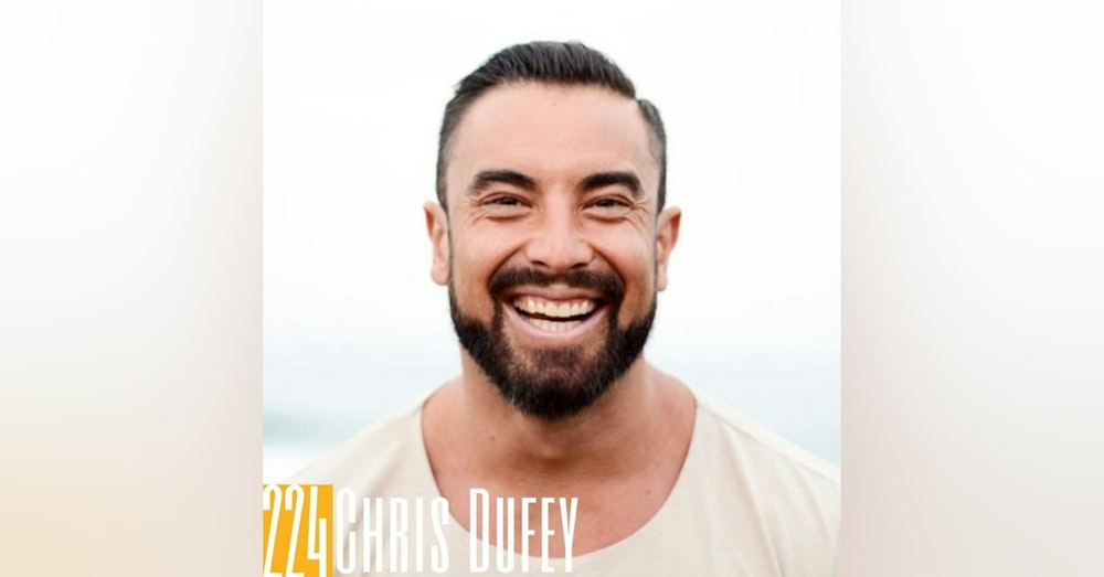 224 Chris Dufey - Taking Risks and Maintaining Faith