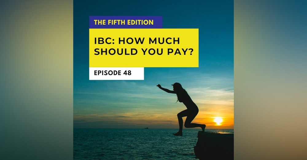IBC: How Much Premium Should You Pay?