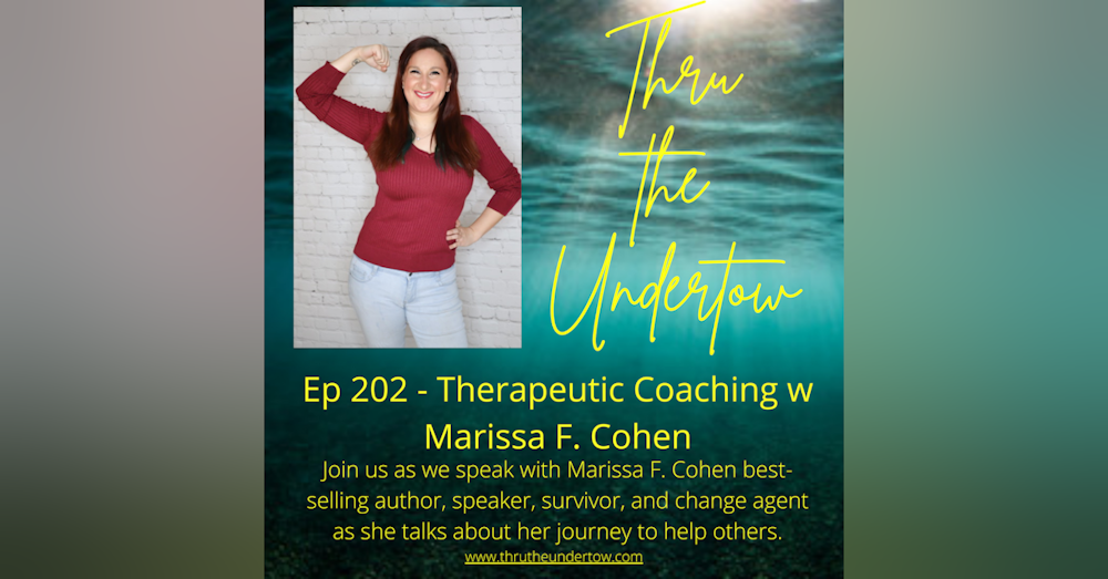 Ep 202 - Therapeutic Coaching W/ Marissa F. Cohen