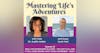 Real Life Adventures in Living – You Got It All and It Still Goes Wrong. Why? What Happened? - Part I with Guest Scott Feld | EP 032