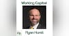 Working Capital with Ryan Hurst
