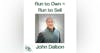 John Dalton: Run to Own = Run to Sell