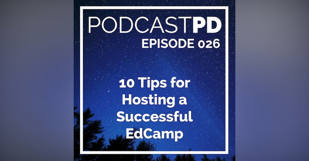 10 Tips for Hosting a Successful EdCamp