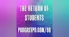 The Return of Students - PPD098
