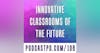 Innovative Classrooms of the Future - PPD108