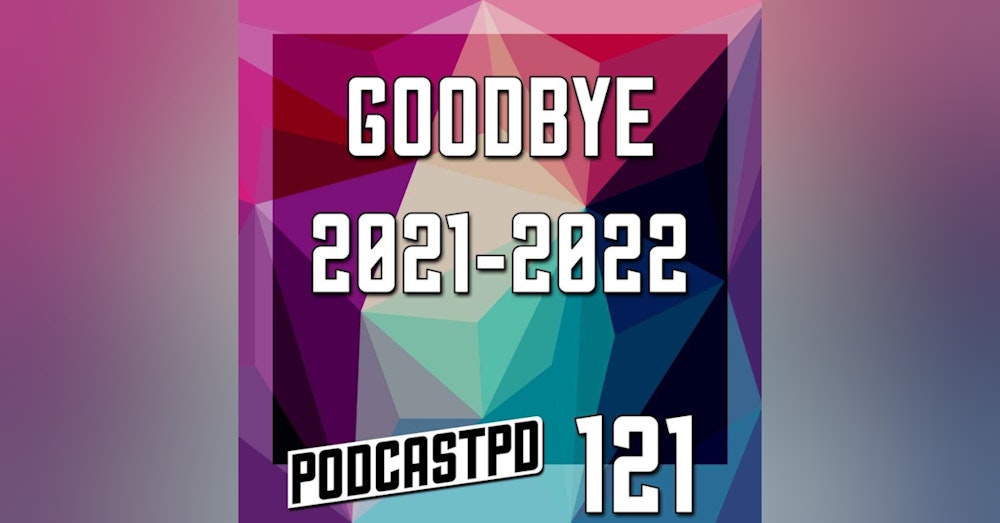 Goodbye 2021-2022 - PPD121
