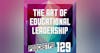 The Art of Educational Leadership - PPD129
