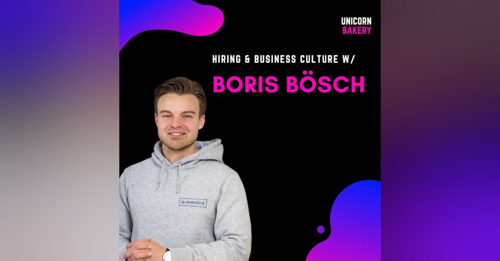 Hiring & Skalierung: So bereitest du deine Firma auf Wachstum vor, mit Boris Bösch von Everstox