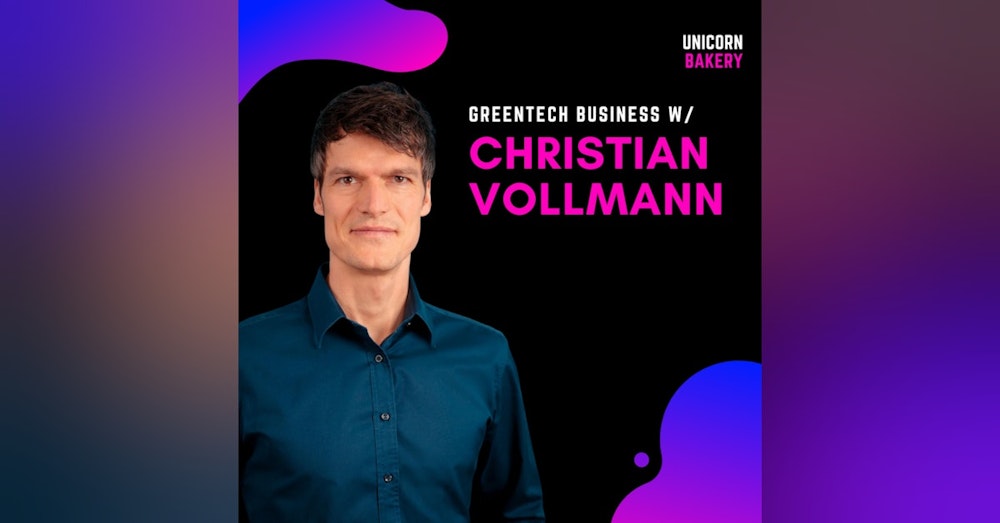 Als Business Founder zum GreenTech mit großer Vision? mit Serienunternehmer Christian Vollmann, C1