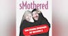Special Re-Release: sMothered:  0206 