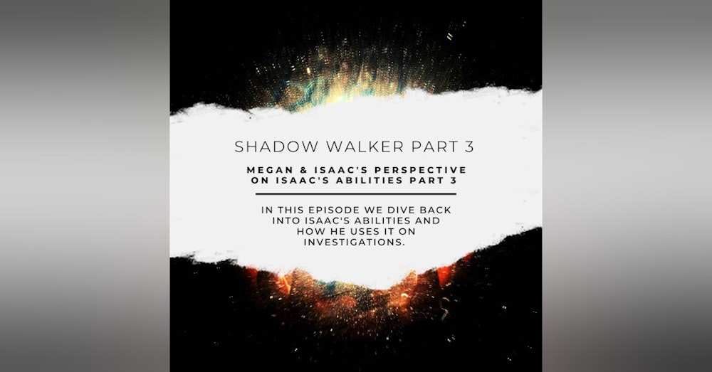 Shadow Walker Part 3