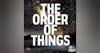 The Order Of Things - 3