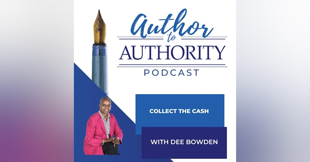 Collect The Cash With Dee Bowden