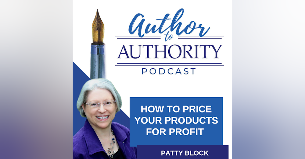 Ep. 357 - How To Price Your Products For Profit with Patty Block
