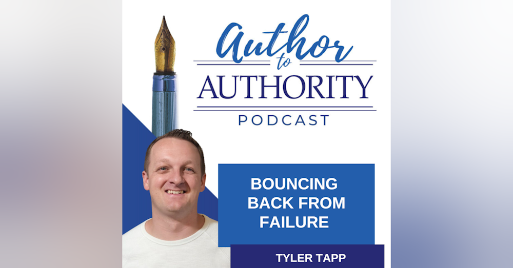 Ep. 364 -  Bouncing Back From Failure with Tyler Tapp