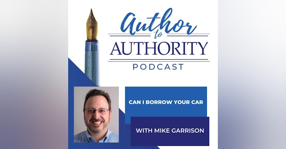 Can I Borrow Your Car With Mike Garrison