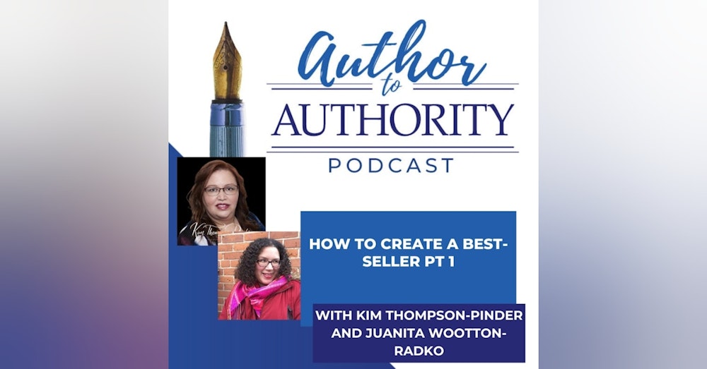 How To Create A Best-Seller With Juanita Wootton-Radko PT1