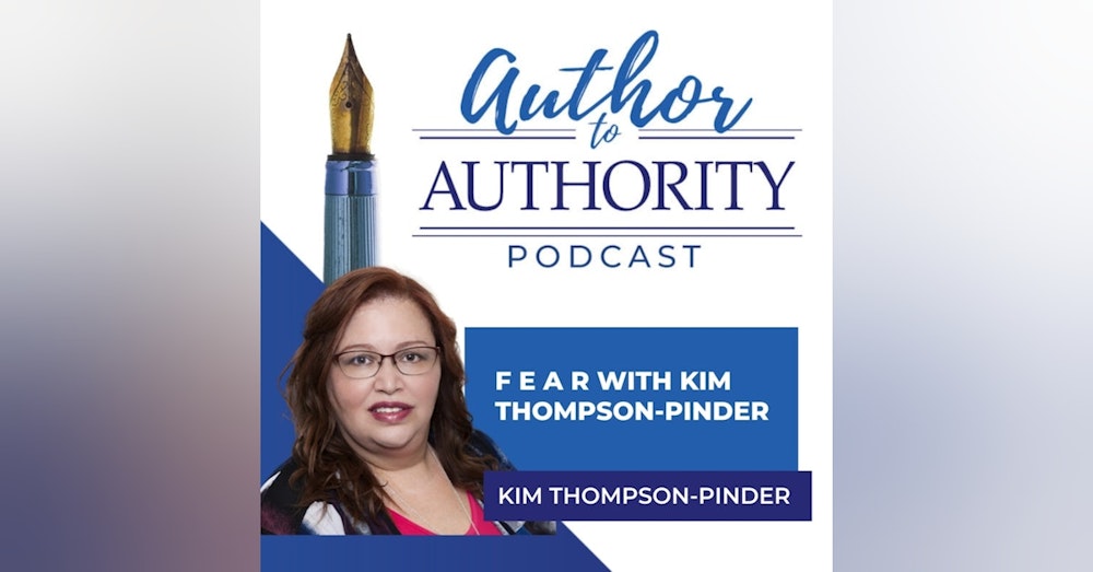 F  E  A  R With Kim Thompson-Pinder