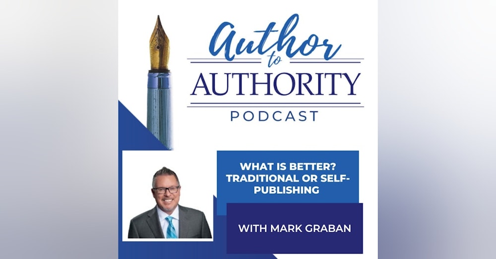 What Is Better? Traditional Or Self-Publishing With Mark Graban
