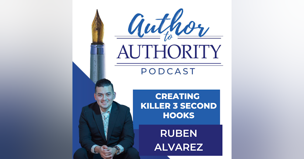 Ep 327 - Creating Kill 3 Second Hooks with Ruben Alvarez