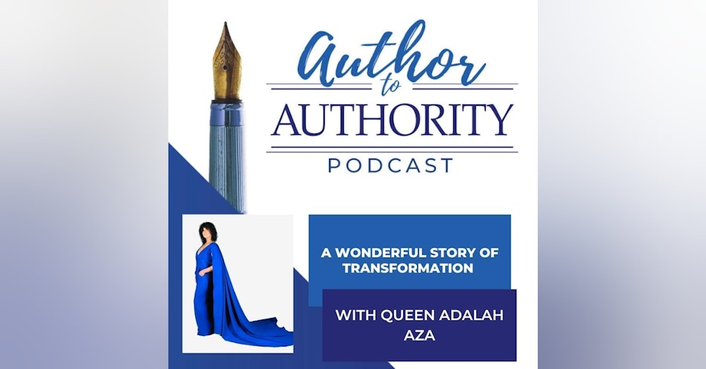 A Wonderful Story Of Transformation With Queen Adalah Aza