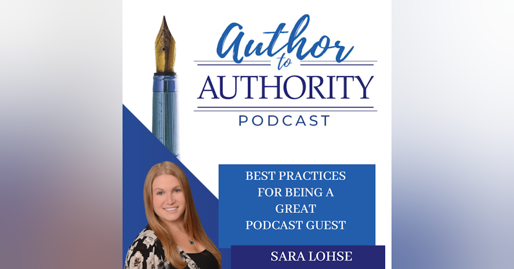 Ep. 358- Best Practices for Being a Great Podcast Guest with Sara Lohse
