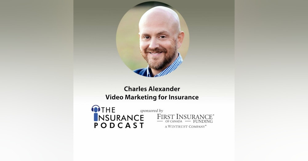 Charles Alexander Video Marketing for Insurance Professionals