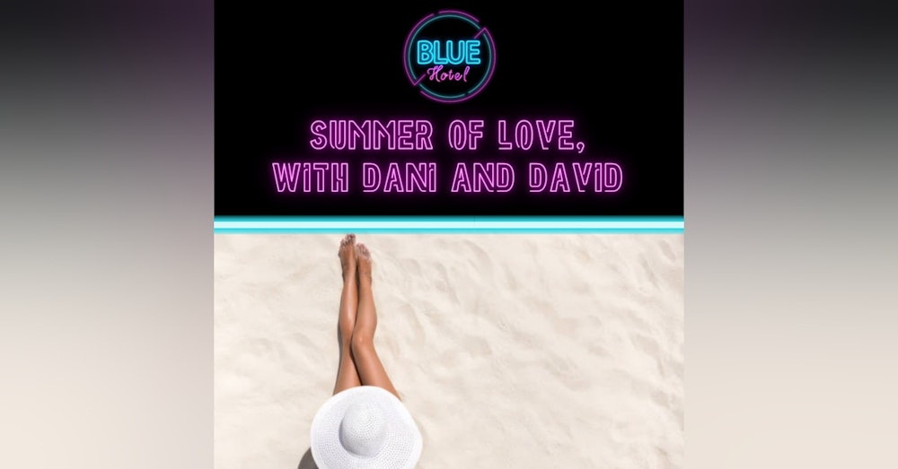 Summer Of Love - with Dani and David