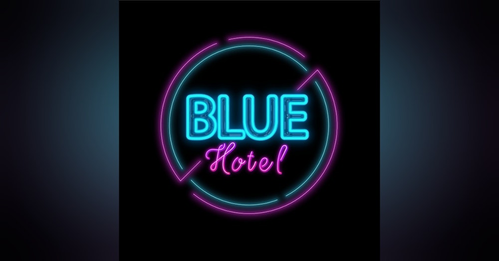 Blue Hotel Podcast Trailer