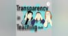 Transparency in Teaching is Here, (finally)