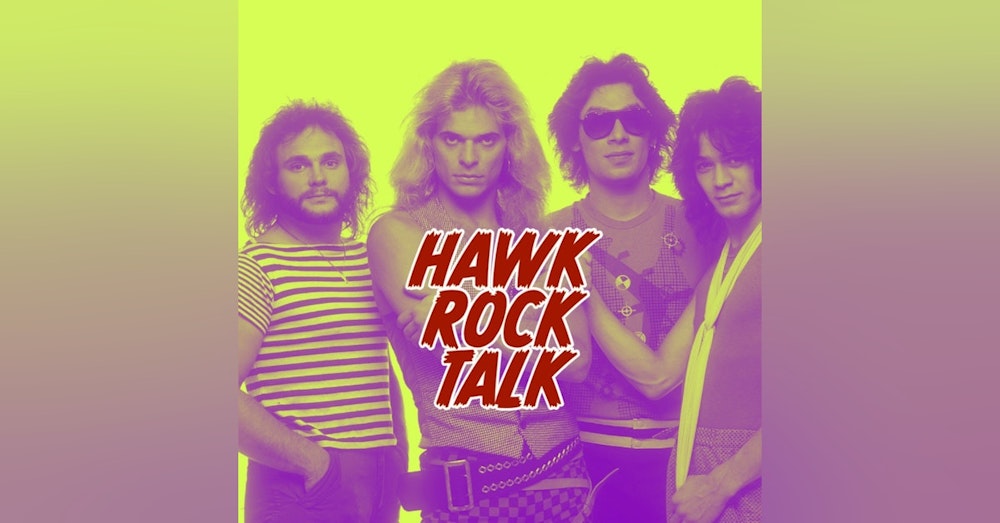 BONUS: HAWK ROCK TALK - VAN HALEN (ROTH ERA)