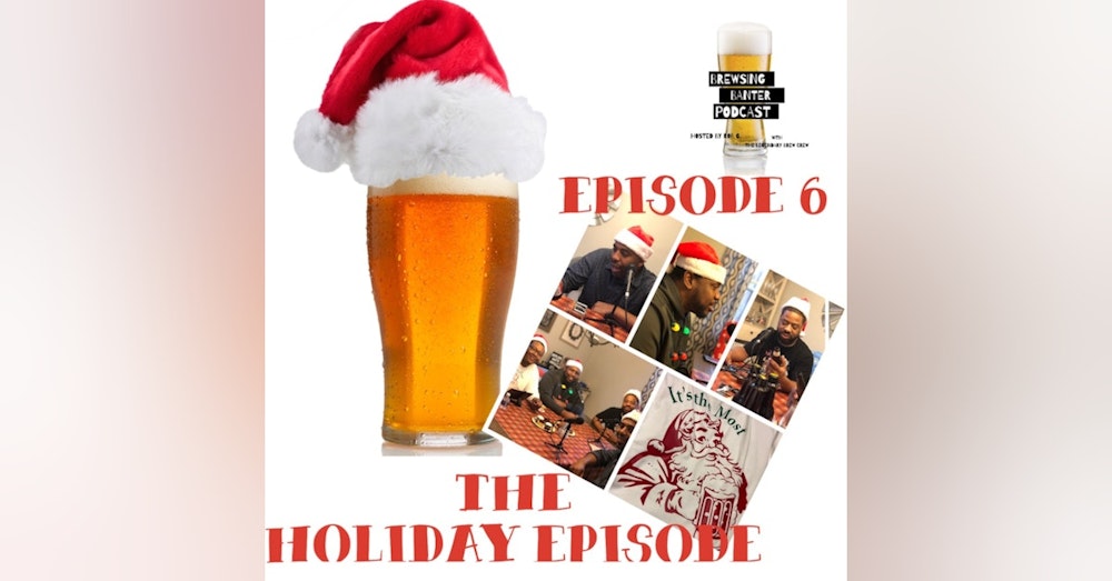 BBP 6 - 1st Annual Holiday Episode